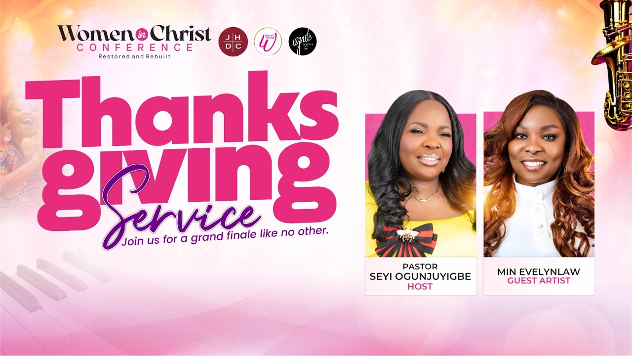 JHDC | 2026 Women in Christ Inaugural Conference |  Pastor Seyi Ogunjuyigbe |Thanksgiving Service